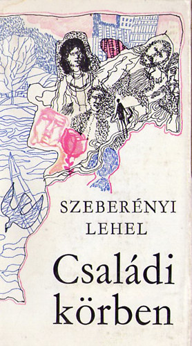 Szeber�nyi Lehel - Csal�di k�rben