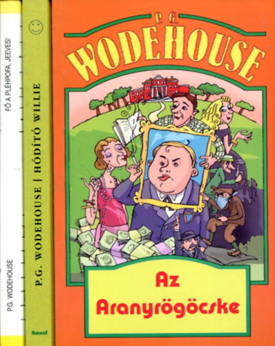P.G. Wodehause - 3 db P.G. Wodehouse ktet (Az aranyrgcske-Hdt Willie-F a plhpofa, Jeeves!)