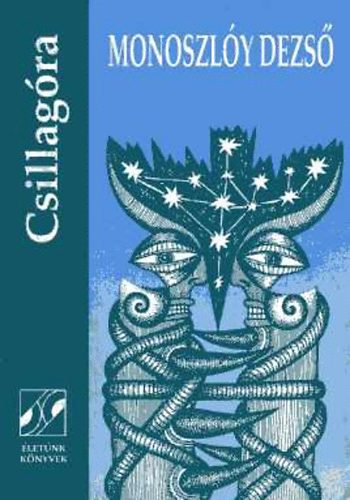 Monoszl�y Dezs� - Csillag�ra