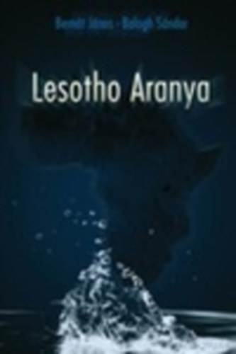 Bernt Jnos . Balogh Sndor - Lesotho Aranya