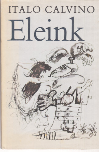 Italo Calvino - Eleink - A nem l�tez� lovag - A kett�szelt �rgr�f - A fam�sz� b�r�