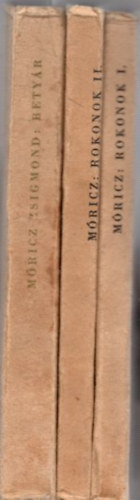 M�ricz Zsigmond - 3 db M�ricz Zsigmond 2m� (k�tetben): Bety�r +Rokonok I-II.