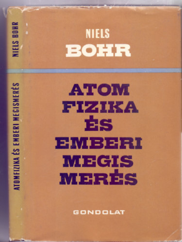 Niels Bohr - Atomfizika s emberi megismers