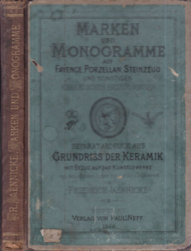 Friederich Jaennicke - Marken und monogramme auf fayence, porzellan, steinzeug und sonstigen keramischen erzeugnissen (+ aj�nd�koz� lev�l a Herendi Porcel�ngy�rnak)