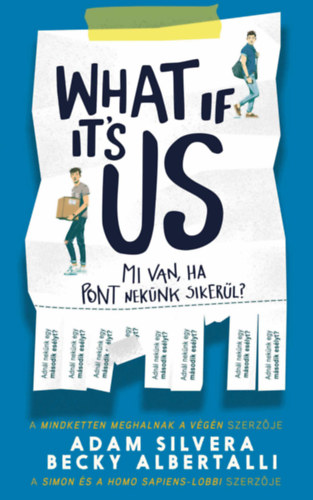 Becky Albertalli Adam Silvera - What If It's Us? - Mi van, ha pont neknk sikerl?