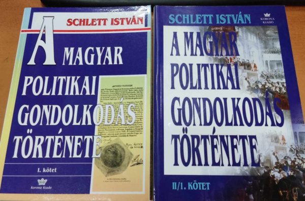 Schlett Istvn - A magyar politikai gondolkods trtnete I-II.