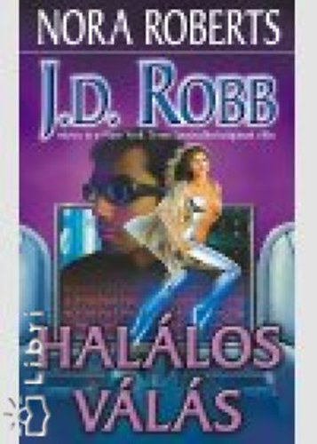 J.D.Robb - Halálos válás
