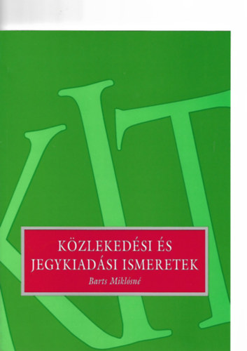 Barts Miklsn - Kzlekedsi s jegykiadsi ismeretek