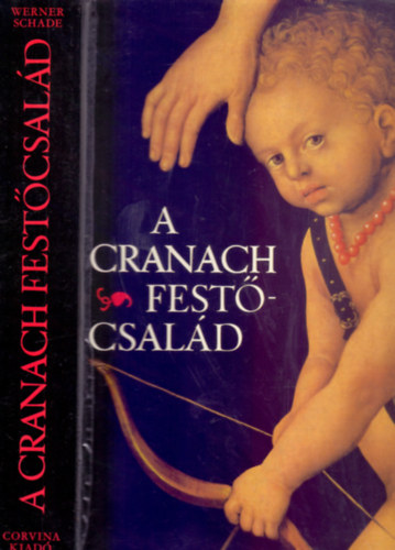 Werner Schade - A Cranach festőcsalád
