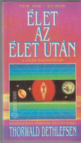 Thorwald Dethlefsen - �let az �let ut�n - A l�lek halhatatlan