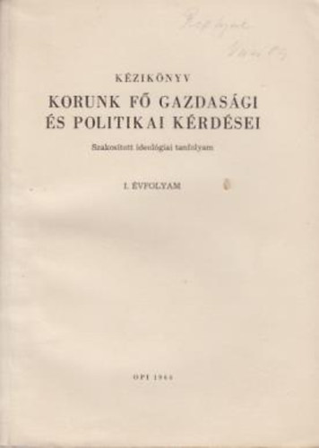 Korunk f� gazdas�gi �s politikai k�rd�sei I. �vfolyam