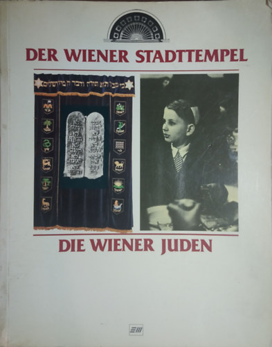 Der Wiener Stadttempel - Die Wiener Juden