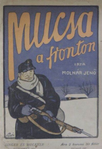 Molnár Jenő - Mucsa a fronton