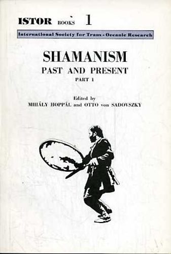 O. von Sadovszky Hoppl M. - Shamanism: Past and Present I-II.