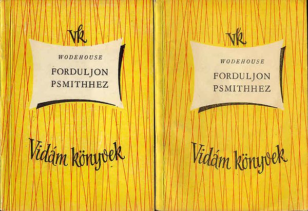 Pelham Grenville Wodehouse - Forduljon Psmithhez I-II (Vidám könyvek)