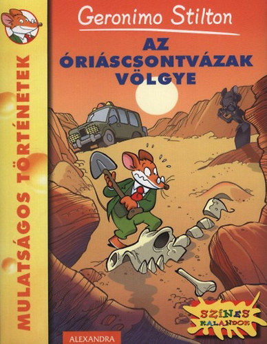 Geronimo Stilton - Az Óriáscsontvázak völgye