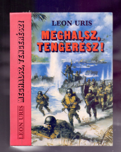 Leon Uris - Meghalsz tengersz!