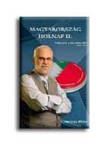 Gyuricza P�ter - Magyarorsz�g holnap II.