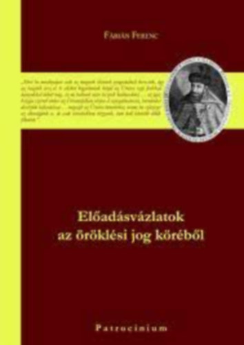 Fbin Ferenc - Eladsvzlatok az rklsi jog krbl