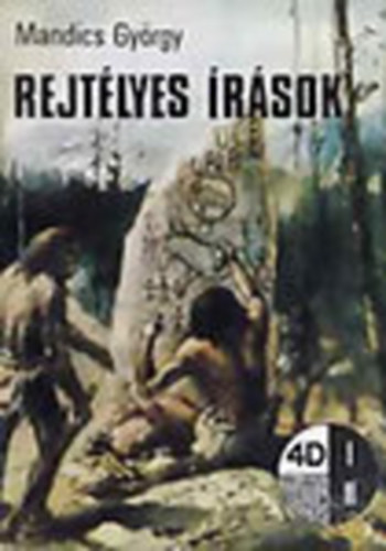 Mandics Gy�rgy - Rejt�lyes �r�sok (4D k�nyvek)