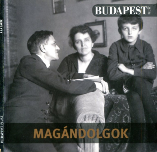 Szántó András - Buza Péter - 2 db Budapest Plusz - Á'la Carte - Magándolgok