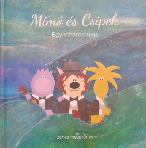 Mim� �s Csipek - Egy viharos nap
