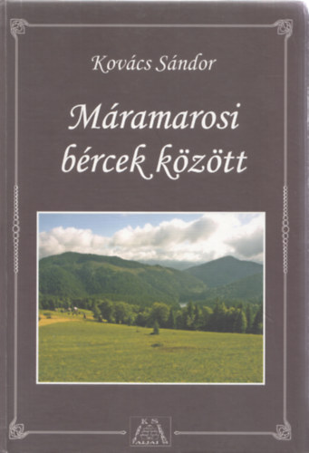 Kovcs Sndor - Mramarosi brcek kztt - Krptalja mramarosi trsgnek kalauza (dediklt)