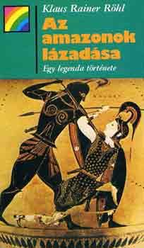 Reiner Klaus Röhl - Az amazonok lázadása (szivárvány)