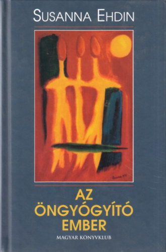 Susanna Ehdin - Az öngyógyító ember