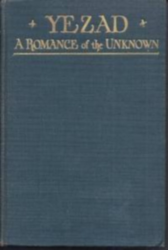 George Babcock - Yezad - A romance of the unknown