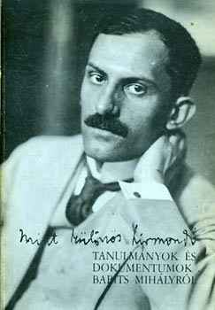 Kelevéz Ágnes - Mint különös hírmondó - Tanulmányok és dokumentumok Babits Mihályról