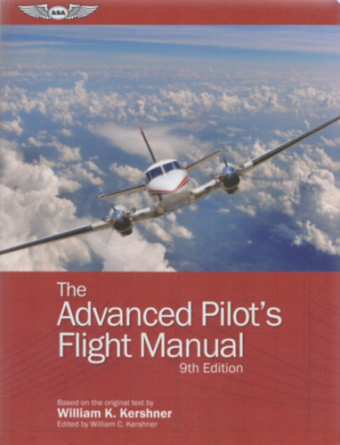William K. Kershner - The Advanced Pilot's Flight Manual