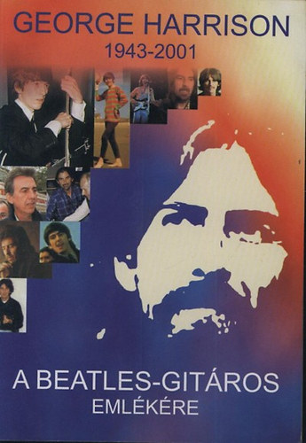 Benedek Szabolcs - George Harrison - A Beatles-gitros emlkre