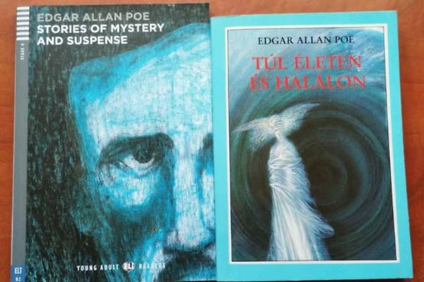 Edgar Allan Poe - 2db E. A. Poe: Tl leten s hallon+Stories of mystery and suspense + CD