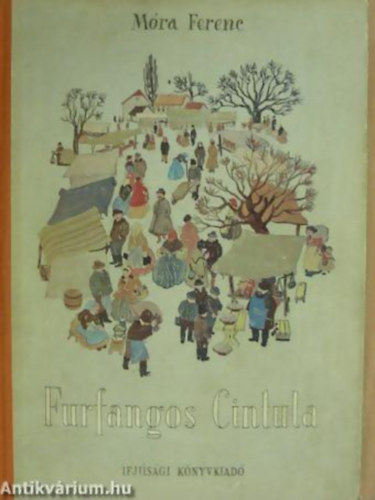 M�ra Ferenc - GRAFIKUS Szecsk� Tam�s - Furfangos Cintula