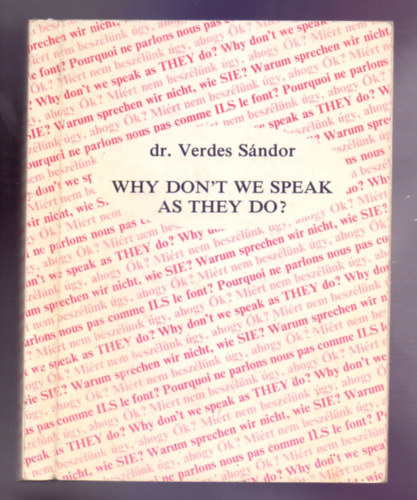 dr. Verdes Sndor - Why don't we speak as they do? - Phrasebook for everyday conversation