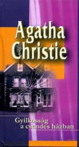 Agatha Christie - Gyilkossg a csendes hzban