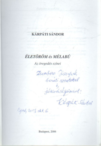 K�rp�ti S�ndor - �let�r�m �s m�lam� - Az �reged�s sz�nei