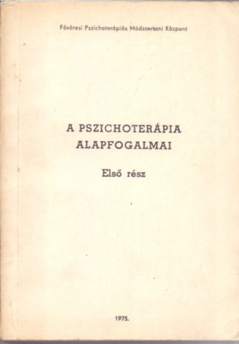 Dr. Harmatta-Dr. Lust  (szerk.) - A pszichoterpia alapfogalmai I.