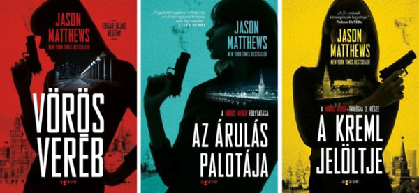 Jason Matthews - Vörös veréb I-III. (1-3.) (Vörös veréb + Az árulás palotája + A Kreml jelöltje)