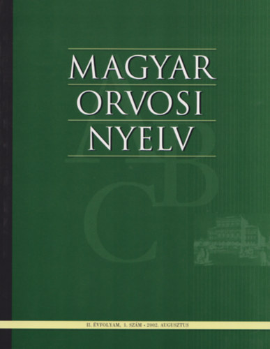 Dr. Bsze Pter  (szerk.) - Magyar orvosi nyelv - II. vf. 1. szm - 2002. augusztus