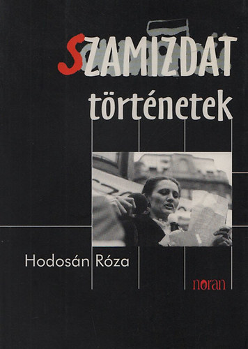 Hodos�n R�za - Szamizdat t�rt�netek