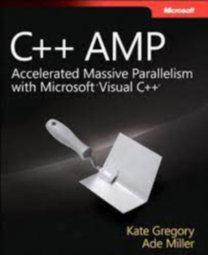 Ade Miller - Kate Gregory - C++ AMP (Developer Reference)