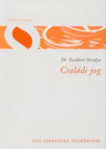 Dr. Szeibert Orsolya - Csaldi jog