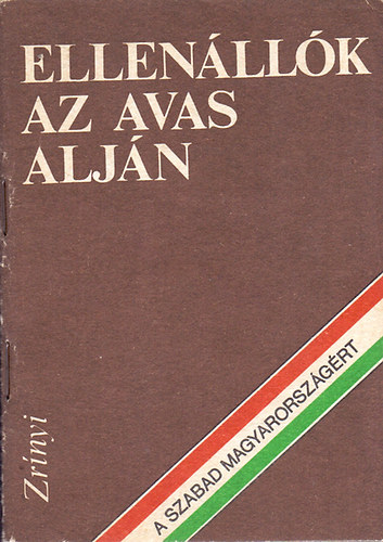 Matthaeidesz Konrád - Ellenállók az Avas alján - Epizódok a MOKAN Komité harcaiból