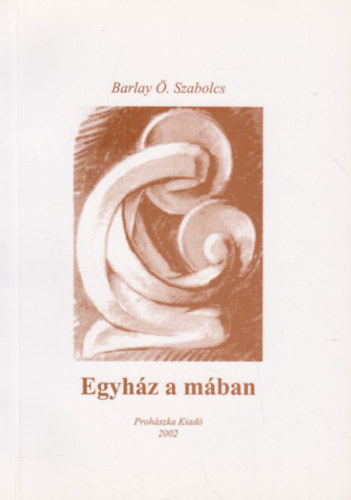 Barlay .Szabolcs - Egyhz a mban