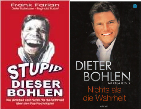 by Dieter Bohlen   (Autor) Katja Kessler  (Autor) - Stupid dieser Bohlen: Die Wahrheit und Nichts als die Wahrheit ber den Pop-Hochstapler + Nichts als die Wahrheit ( 2 ktet  )