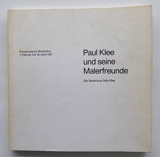 Felix Klee - Paul klee und seine Malerfreunde
