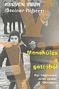 Reuven  Tsur (Steiner R�bert) - Menek�l�s a gett�b�l