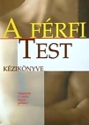 Margaret  Doyle (szerk.) - A frfi test kziknyve